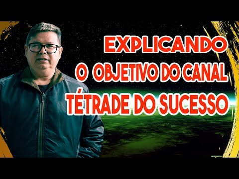Explicando o <b style="color: #c7a36c"><strong>PRÓPOSITO do canal</b></strong> a Tétrade do sucesso.